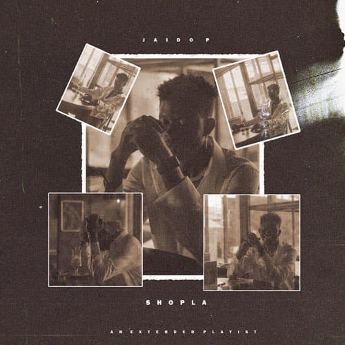 Jaido P – Shopla (Ep)